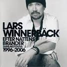 Lars Winnerbäck - Efter Nattens Brander: 1996-2006