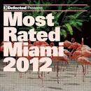 Larse - Defected Presents Most Rated Miami 2012