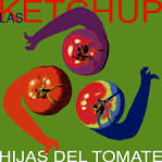 Las Ketchup - Hijas del Tomate