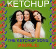 The Ketchup Song [3 Tracks]