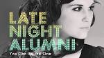 Late Night Alumni - You Can Be the One