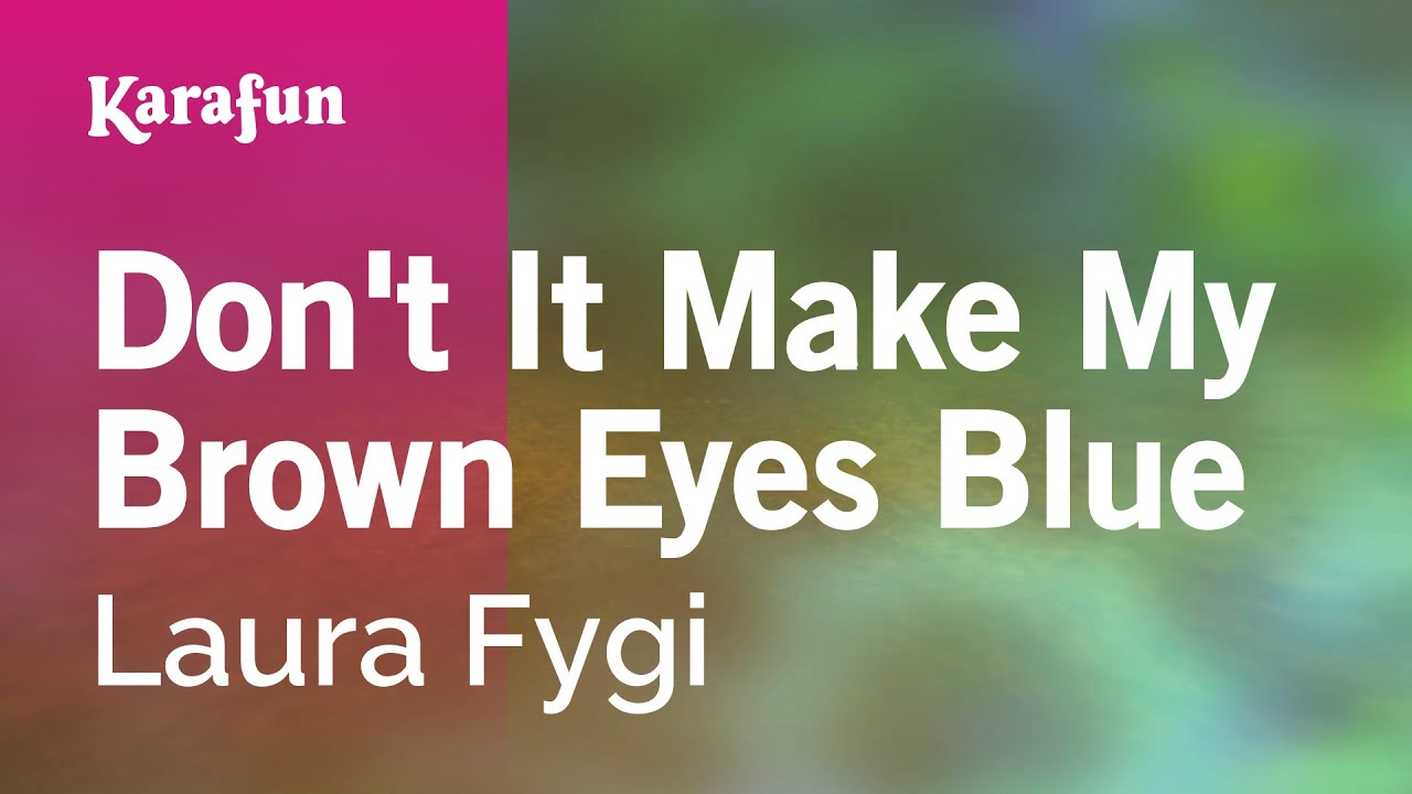 Don't It Make My Brown Eyes Blue - Don't It Make My Brown Eyes Blue