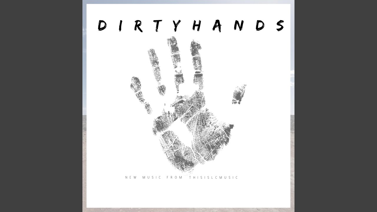 Dirty Hands