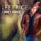 Lee Brice - I Don't Dance [Single]