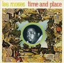 Lee Moses - Time and Place