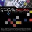 Gospel Remixes: 9 Favorite Gospel Hits