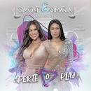 Simone e Simaria - Aperte O Play!