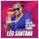 Leo Santana - O De Sempre No Mesmo Padrão