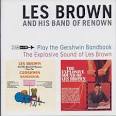 Les Brown - Play the Gershwin Bandbook/The Explosive Sound of Les Brown