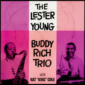 Lester Young-Buddy Rich Trio