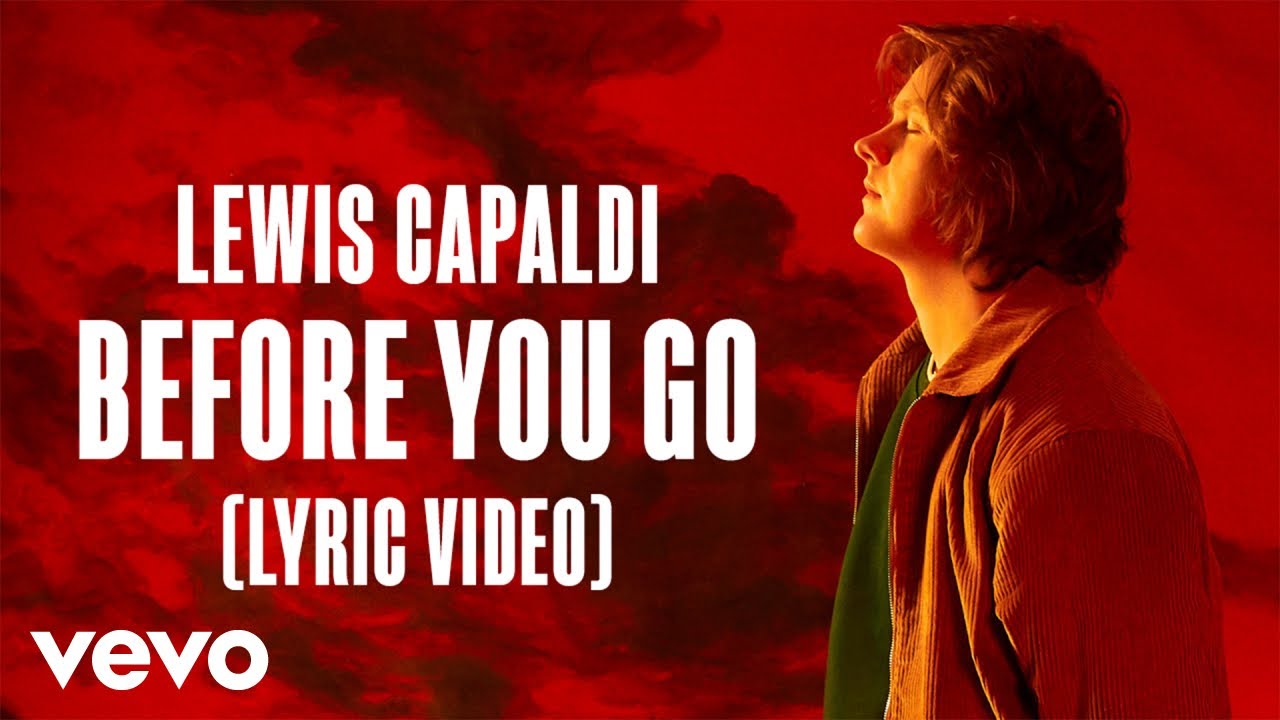 Lewis Capaldi - Before You Go