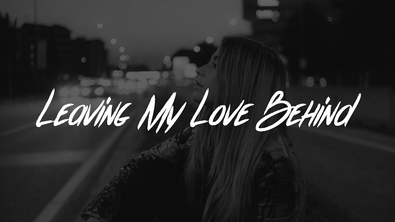 Leaving My Love Behind - Leaving My Love Behind