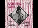 Lightnin' Slim - Trip to Chicago