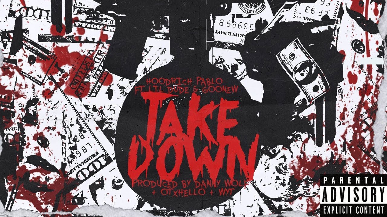 Lil Dude and Hoodrich Pablo Juan - Takedown