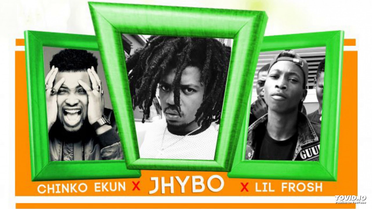 Lil Frosh, Jhybo and Chinko Ekun - Small Work, Big Money