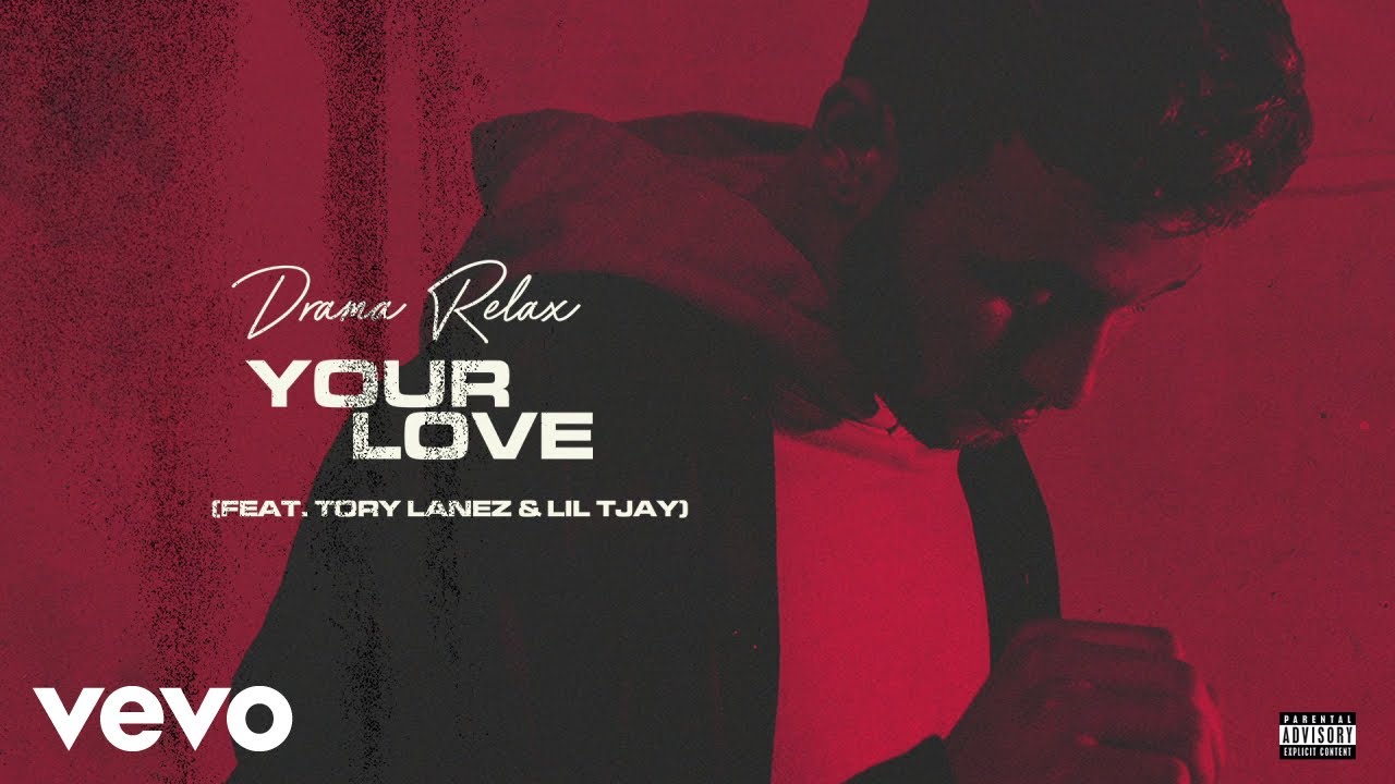 Lil Tjay, Drama Relax and Tory Lanez - Your Love