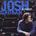 Josh Groban - Josh Groban in Concert [CD/DVD]