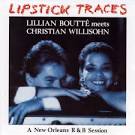 Lillian Boutté - Lipstick Traces: A New Orleans R&B Session