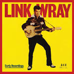 Link Wray - Early Recordings/Good Rockin' Tonight