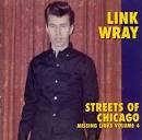 Link Wray - Missing Links, Vol. 4: Streets of Chicago