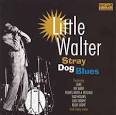 Little Walter - Stray Dog Blues