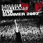 Robbie Williams - Live: Summer 2003
