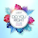 Lizot - Do You Right (Club Mixes)
