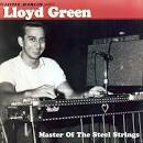 Lloyd Green - Master of the Steel Strings: The Little Darlin' Sound of Lloyd Green