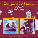 Loggins & Messina - Full Sail/Mother Lode