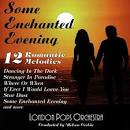 London Pops Orchestra - Some Enchanted Evening