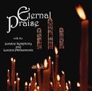 London Philharmonic Orchestra - Eternal Praise, Vol. 1