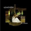 Longview - In a Dream [2 Tracks]