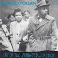 Lorenzo Holden - Cry of the Wounded Jukebox