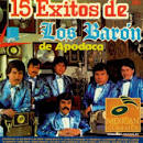 Los Barón de Apodaca - 15 Exitos de Baron de Apodaca, Vol. 2