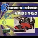 Los Barón de Apodaca - 3 Momentos De Colección