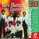 Los Barón de Apodaca - 30 Exitos Insuperables