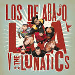 Los de Abajo - LDA v. the Lunatics