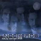 Los Nocheros - Noche Amiga Mía [2004]