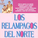 Los Relámpagos del Norte - Los Relampagos del Norte [Madacy]