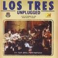 Los Tres - Unplugged