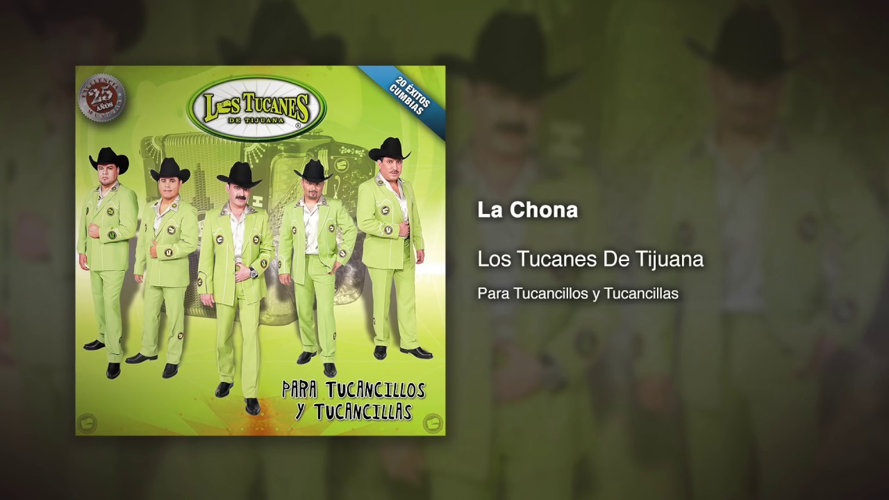 Los Tucanes de Tijuana - La Chona