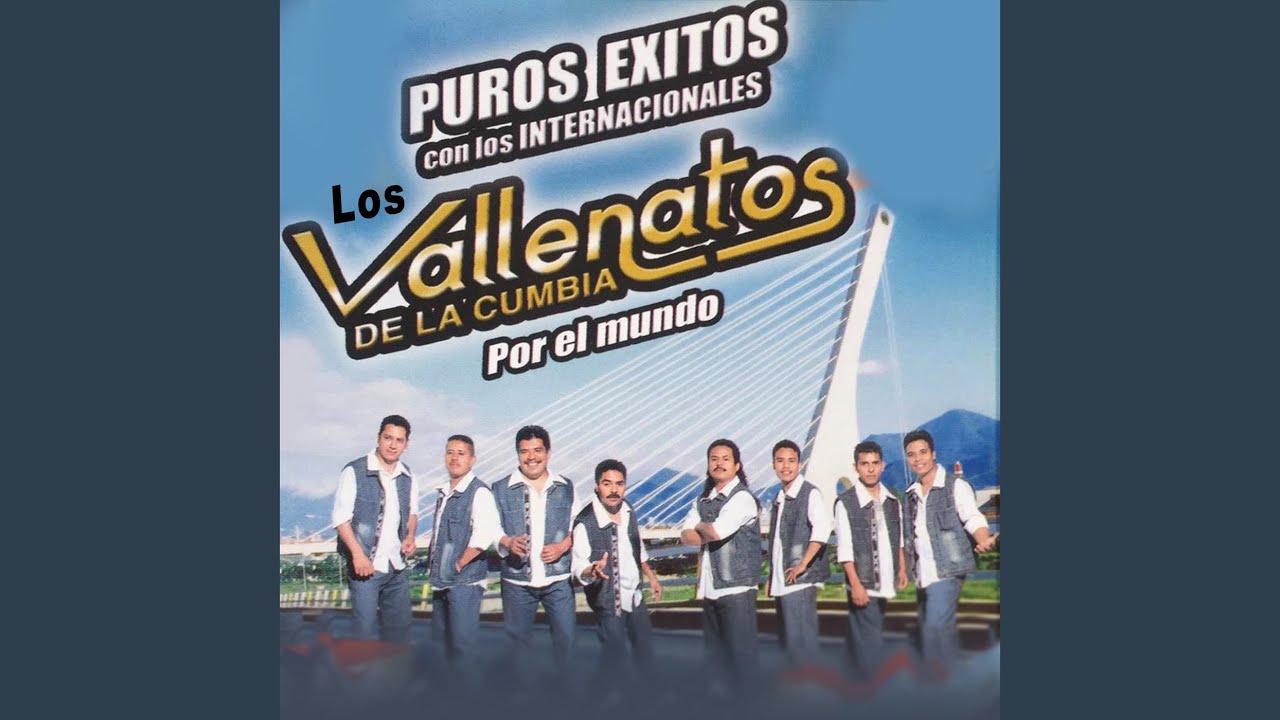 Los Vallenatos and Los Vallenatos de la Cumbia - Muchacha Encantadora