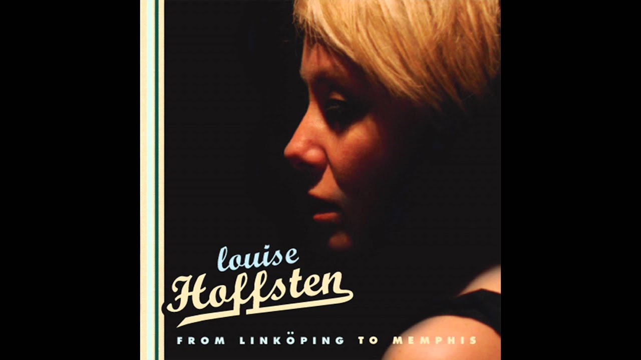 Louise Hoffsten - Shut Up & Kiss Me