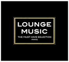 Archive - Lounge Music: Must Have Selection - Paris