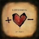 Lovedrug - EP, Part I