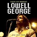 Lowell George - The Last Tour (Radio Broadcast)