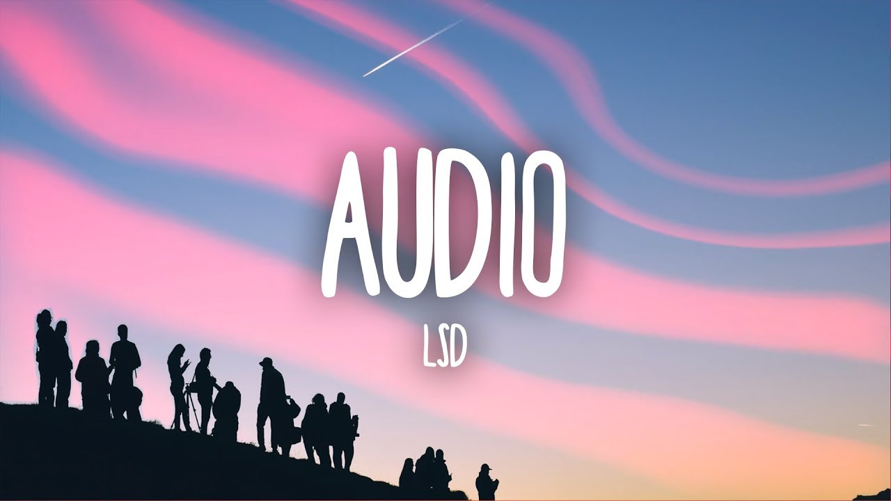L.S.D., Sia, Diplo and LSD - Audio