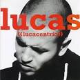 Lucas - Lucacentric