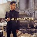 Luis Coronel - Ahora Soy Yo