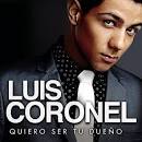 Luis Coronel - Quiero Ser Tu Dueno [Deluxe Edition]